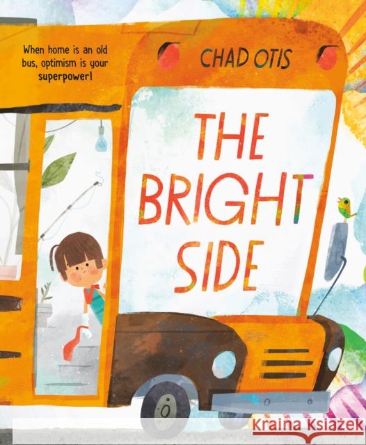 The Bright Side Chad Otis 9780593530627 Penguin Young Readers - książka