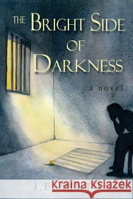 The Bright Side of Darkness J. E. Pinto 9781512344943 Createspace - książka