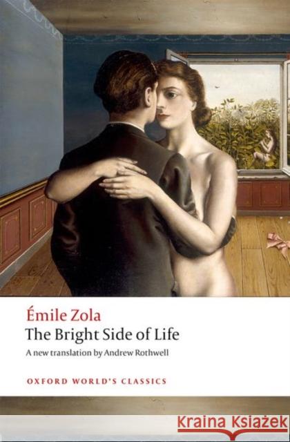 The Bright Side of Life Emile Zola Andrew Rothwell 9780198753612 Oxford University Press - książka