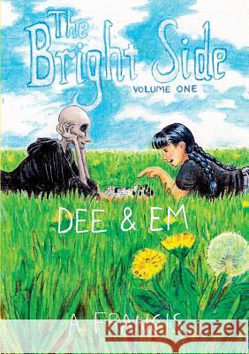 The Bright Side: Vol 1: Dee & Em A Francis 9780648236108 Amber Francis - książka