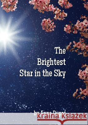 The Brightest Star in the Sky Anne Dupré 9781945432255 Aurora Books - książka