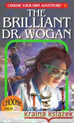 The Brilliant Dr. Wogan R. A. Montgomery Mariano Trod Claudio Griglio 9781933390178 Chooseco - książka