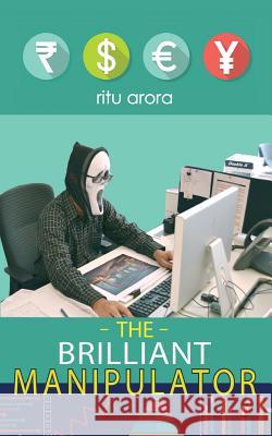 The Brilliant Manipulator Ritu Arora 9781947137806 Notion Press, Inc. - książka