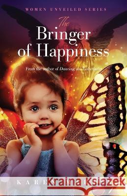 The Bringer of Happiness Karen Martin 9780645192223 Kazjoypress - książka