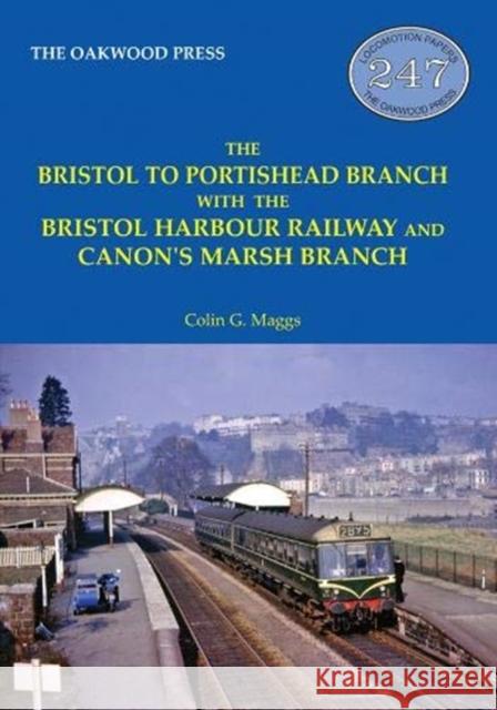 The Bristol to Portishead Branch Colin G Maggs 9780853617457 Stenlake Publishing - książka