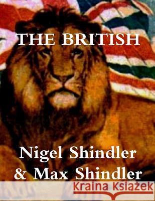 The British Max Shindler Nigel Shindler 9781514784952 Createspace - książka