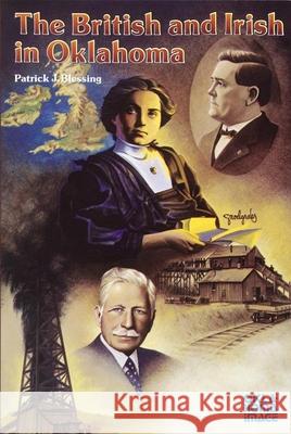 The British and Irish in Oklahoma Patrick Blessing 9780806116723 University of Oklahoma Press - książka