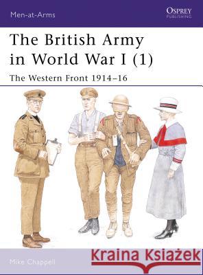 The British Army in World War I (1): The Western Front 1914-16 Chappell, Mike 9781841763996  - książka