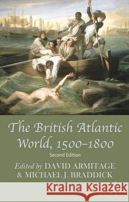 The British Atlantic World, 1500-1800 David Armitage Michael J. Braddick 9780230202344 Palgrave MacMillan - książka