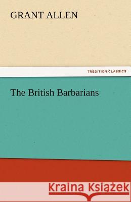 The British Barbarians  9783842455467 tredition GmbH - książka