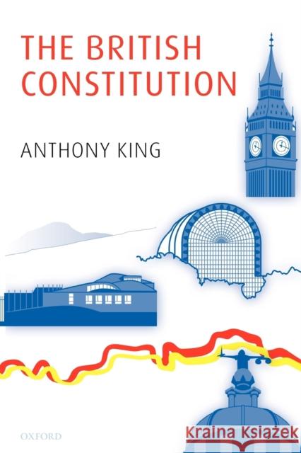 The British Constitution Anthony King 9780199576982  - książka