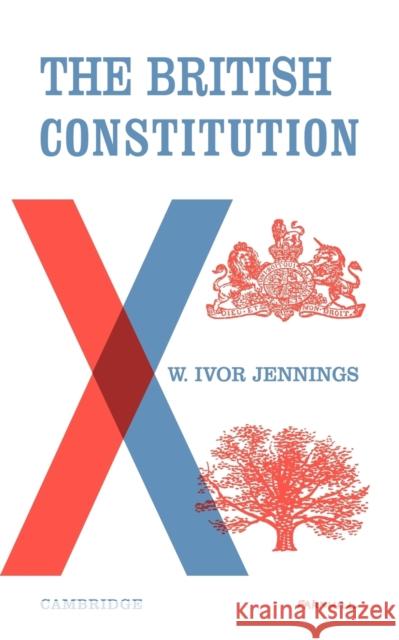 The British Constitution Ivor Jennings William Ivor Jennings Jennings 9780521091367 Cambridge University Press - książka