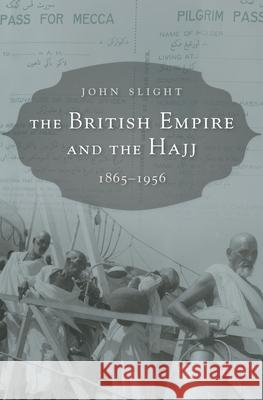 The British Empire and the Hajj Slight 9780674504783 Harvard University Press - książka