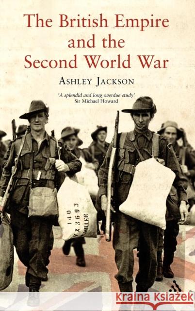 The British Empire and the Second World War Ashley Jackson 9781852854171 Hambledon & London - książka