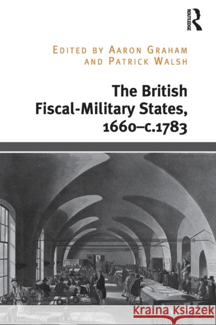 The British Fiscal-Military States, 1660-C.1783 Graham, Aaron 9781032402499 Taylor & Francis Ltd - książka