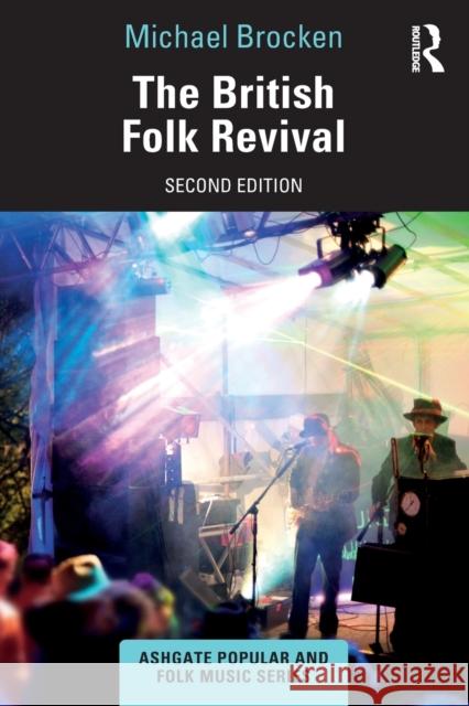 The British Folk Revival: A Second Edition Michael Brocken 9780367766870 Routledge - książka