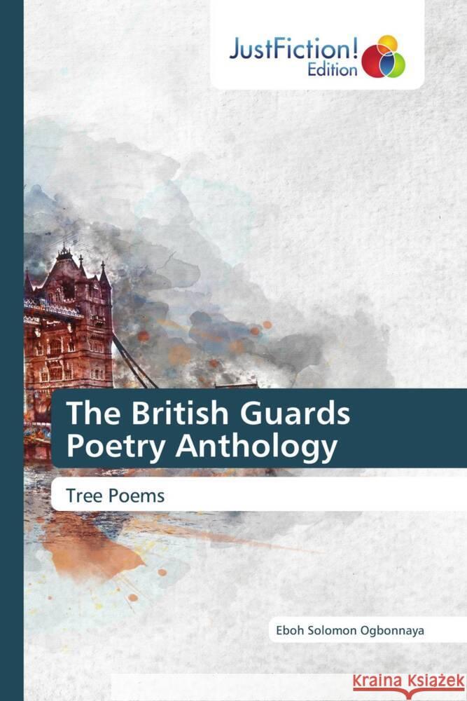 The British Guards Poetry Anthology Solomon Ogbonnaya, Eboh 9786200107930 JustFiction Edition - książka