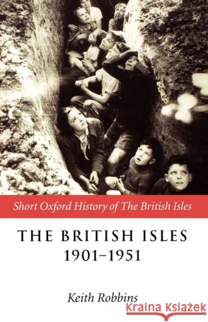 The British Isles 1901-1951 Christopher Dougherty Keith Robbins 9780198731955 Oxford University Press, USA - książka