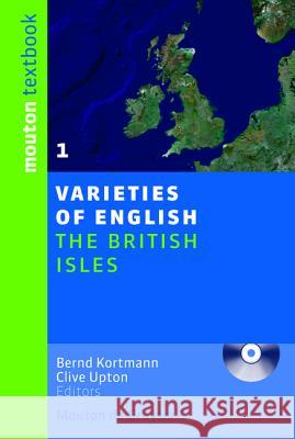 The British Isles [With CD (Audio)] Kortmann, Bernd 9783110196351 Walter de Gruyter - książka