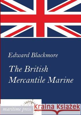 The British Mercantile Marine  9783954272105 Maritimepress - książka