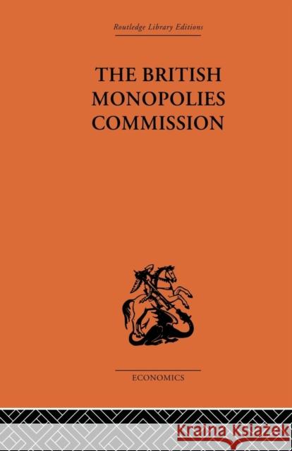 The British Monopolies Commission Charles K. Rowley 9781138878631 Routledge - książka