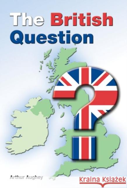 The British Question Arthur Aughey 9781526117007 Manchester University Press - książka