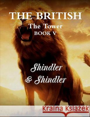 The British: The Tower: Book V Max Shindler Nigel Shindler 9781514848043 Createspace - książka