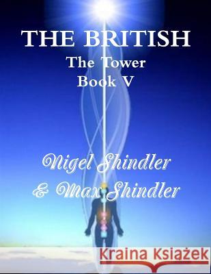 The British: The Tower: Book V Max Shindler Nigel Shindler 9781514858257 Createspace - książka
