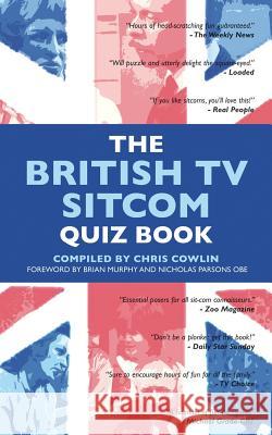 The British Tv Sitcom Quiz Book Chris Cowlin 9781910295182 Apex Publishing Ltd - książka