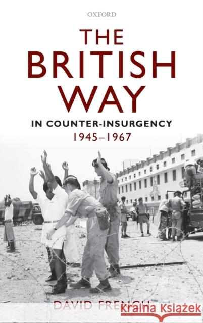 The British Way in Counter-Insurgency, 1945-1967 David French 9780199587964  - książka