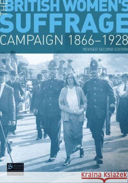 The British Women's Suffrage Campaign 1866-1928 : Revised 2nd Edition Harold Smith 9781408228234 Pearson Education Limited - książka