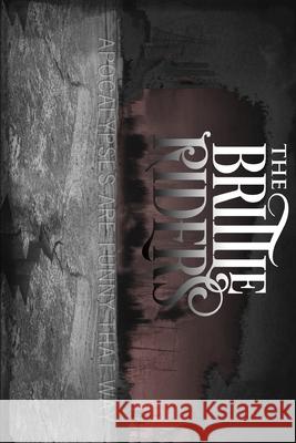 The Brittle Riders: Trilogy Bill McCormick 9781945987595 Azoth Khem Publishing - książka