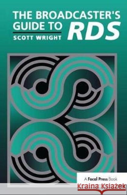 The Broadcaster's Guide to Rbds Wright, Scott 9781138408340  - książka