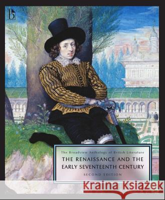 The Broadview Anthology of British Literature, Volume 2 : The Renaissance and the Early Seventeenth Century   9781554810284 Eurospan - książka