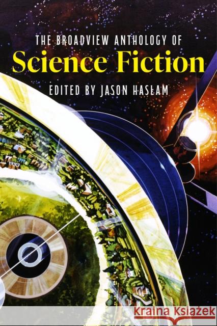 The Broadview Anthology of Science Fiction Jason Haslam 9781554816118 Broadview Press Inc - książka