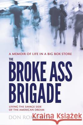 The Broke Ass Brigade: The savage side of the American dream Creative, Blue Harvest 9780692443668 Steele Shark Press - książka