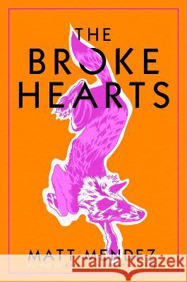 The Broke Hearts Matt Mendez 9781534404489 Atheneum Books - książka