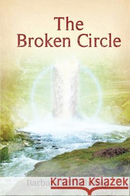 The Broken Circle Barbara Schlichting 9781732430860 First Lady Press - książka