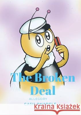 The Broken Deal (Illustrated) Cash Onadele 9781304963505 Lulu.com - książka