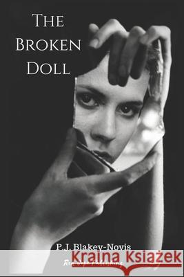 The Broken Doll P J Blakey-Novis 9781544180991 CreateSpace - książka