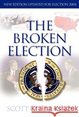 The Broken Election Scott A. Gulbransen 9780974926414 Sear Press - książka