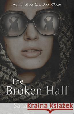 The Broken Half Sahar Abdulaziz 9781533120670 Createspace Independent Publishing Platform - książka