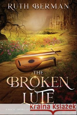 The Broken Lute Ruth Berman 9781936881901 FTL Publications - książka