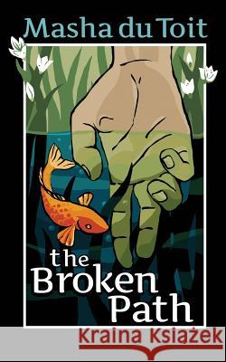 The Broken Path Mrs Masha D Mrs Masha D 9781484146583 Createspace - książka