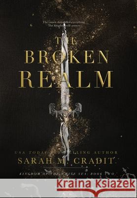 The Broken Realm: Kingdom of the White Sea Book Two Sarah M. Cradit 9780578855769 Sarah M. Cradit - książka