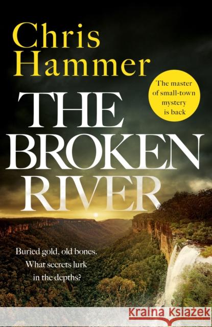 The Broken River: the page-turning new mystery from the award-winning author of Scrublands Chris Hammer 9781035410774 Headline Publishing Group - książka
