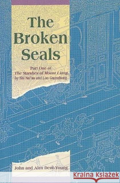 The Broken Seals: Part One of the Marshes of Mount Liang Shi, Nai'an 9789622016026 The Chinese University Press - książka