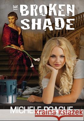 The Broken Shade Michele Poague 9781942665120 Bent Briar Publishing LLLC - książka