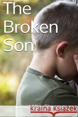 The Broken Son David Allan Sturman Faith Cotter 9781499380989 Createspace - książka