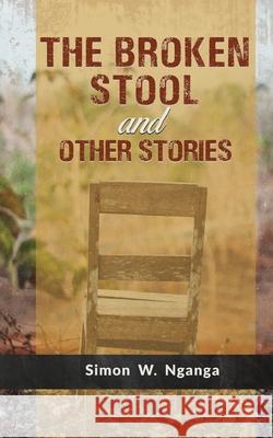 The Broken Stool and Other Stories Simon W. Nganga 9781957296326 Spears Media Press - książka